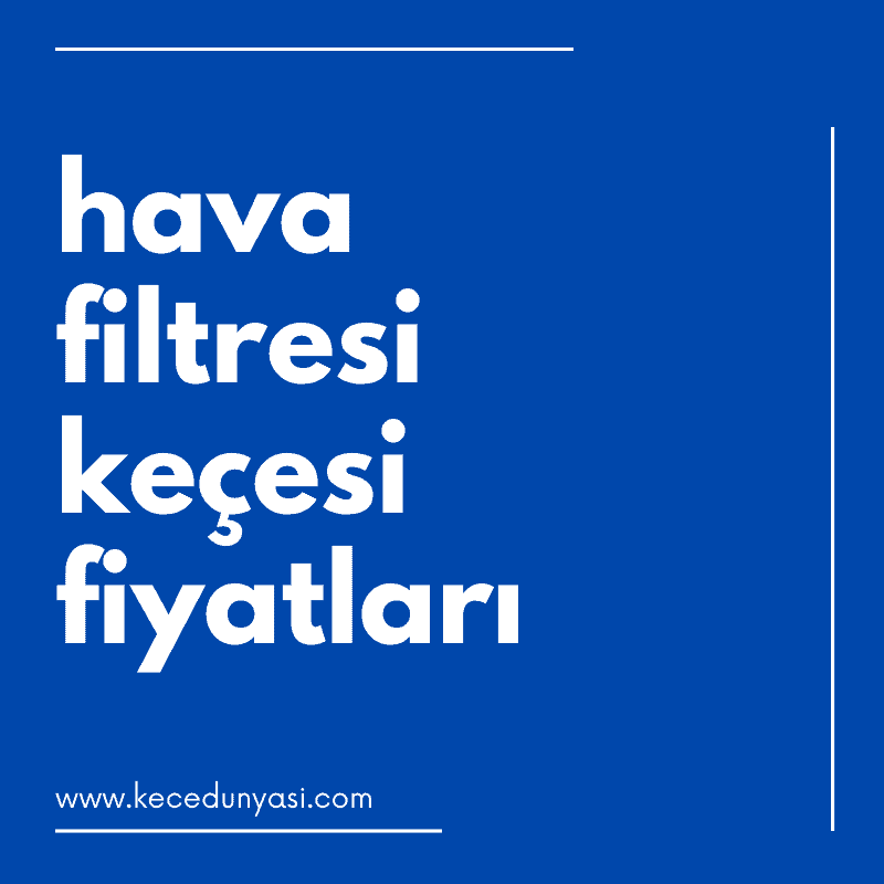 hava filtresi keçesi
